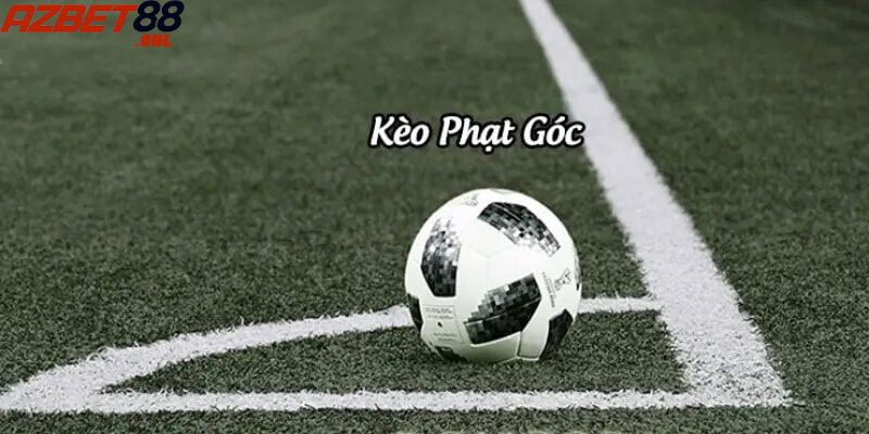 Mẹo chơi cược kèo phạt góc nâng cao tỷ lệ thắng